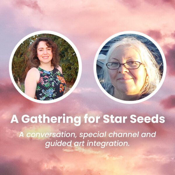 A Gathering for Star Seeds (Mp4 Video)